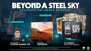 <p>Pre Order nu en ontvang bij release de Beyond A Steel Sky Pre-order DLC:</p><ul><li>1 Exclusieve Foster Enamel Pin (fysiek item)</li><li>1 Artbook van pagina's (digitaal item)</li><li> 2 comics van Dave Gibbons (digitaal item)</li></ul> <p>Pre Order nu en ontvang bij release de Beyond A Steel Sky Pre-order DLC:</p><ul><li>1 Exclusieve Foster Enamel Pin (fysiek item)</li><li>1 Artbook van pagina's (digitaal item)</li><li> 2 comics van Dave Gibbons (digitaal item)</li></ul>